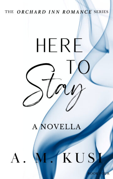 Here to Stay: A Novella (Orchard Inn Romance Series Book 4)