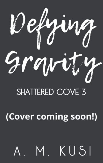 Defying Gravity (Shattered Cove Series Book 3)