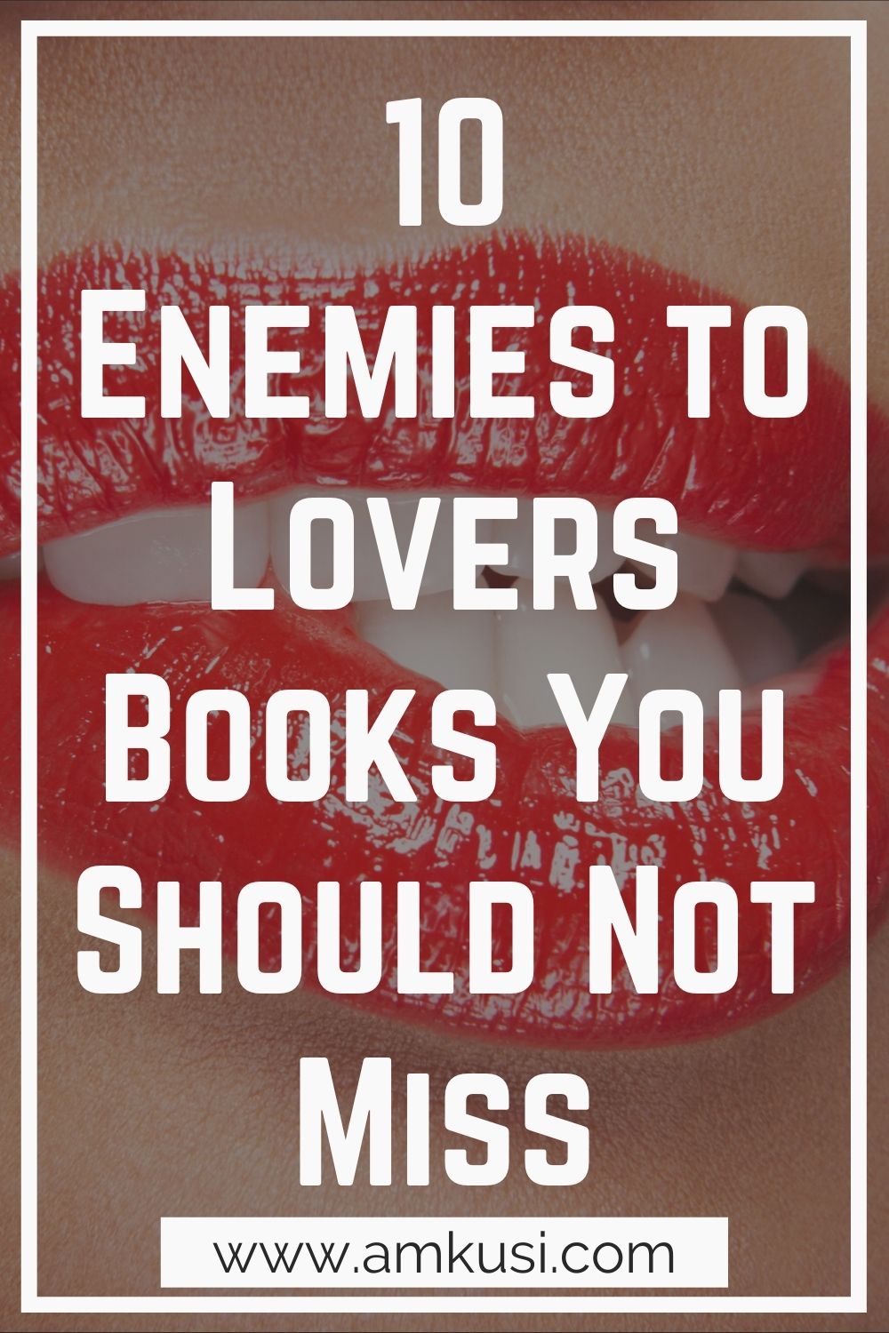 Best 10 Enemies to Lovers Books for Romance Readers