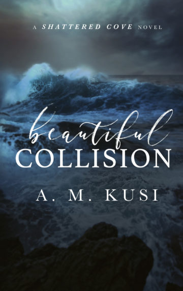 Beautiful Collision: A Shattered Cove Novel