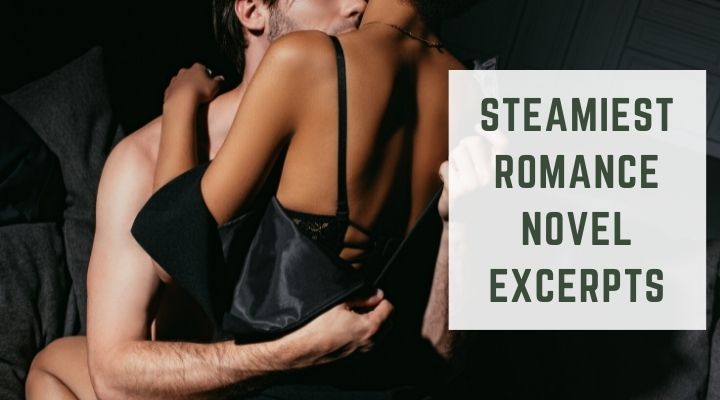 Steamiest Romance Novel Excerpts