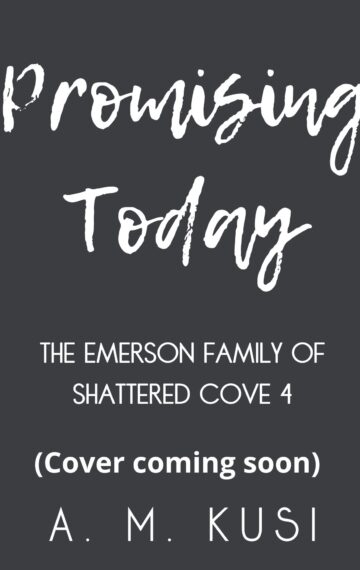 Promising Today (The Emerson Family of Shattered Cove Book 4)