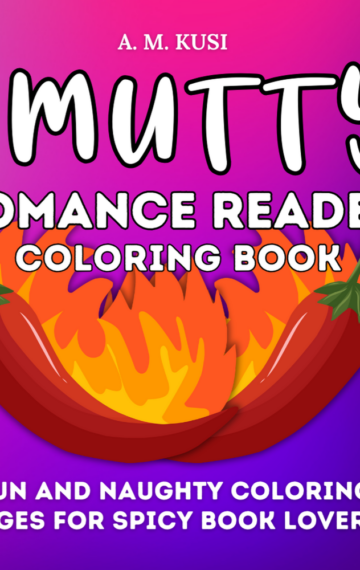 Smutty Romance Reader Coloring Book: Fun and Naughty Coloring Pages for Spicy Book Lovers