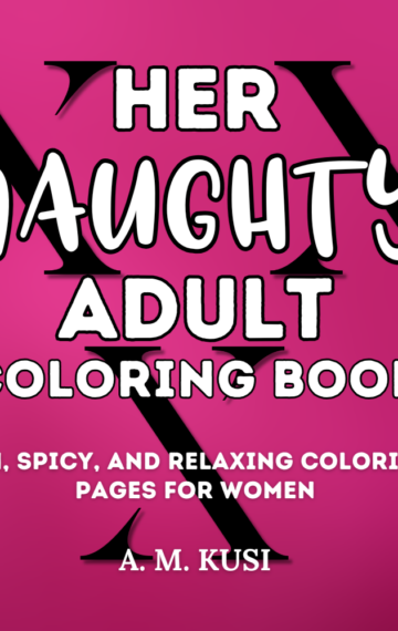 Her Naughty Adult Coloring Book: Fun, Spicy, and Relaxing Coloring Pages for Women